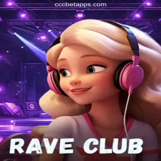 Experience the Thrill of RaveClub on CCCBET.COM Platform